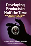Developing Products in Half the Time: New Rules, New Tools, 2nd Edition