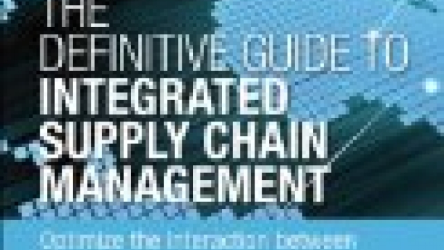 The Definitive Guide to Integrated Supply Chain Management: