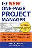 The New One-Page Project Manager: Communicate and Manage Any Project With A Single Sheet of Paper